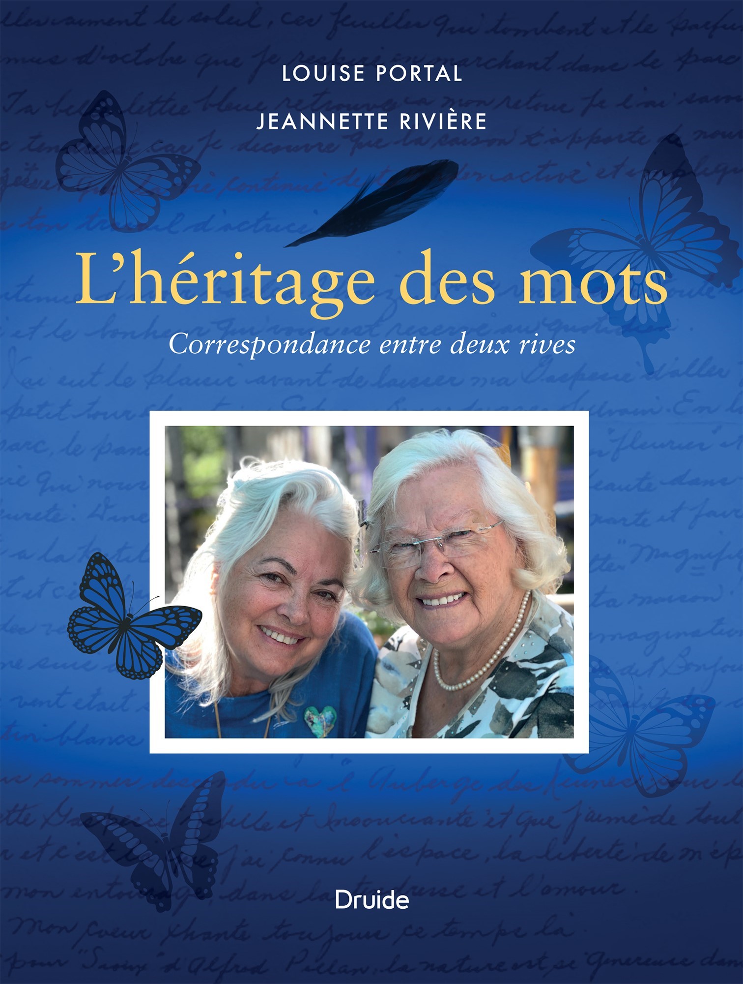 L'Héritage des mots, Louise Portal et Jeannette Rivière